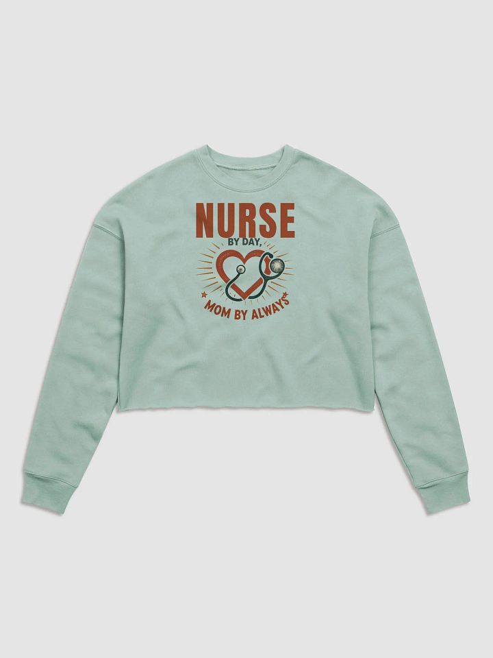 Nurse by Day, Mom by Always Fleece Crop Sweatshirt product image (3)