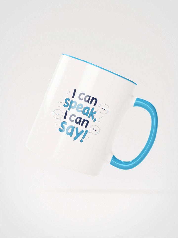 I can speak, I can say Motivational Ceramic Mug product image (22)