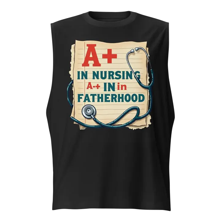 A+ in Nursing, A+ in Fatherhood Muscle Tank product image (1)
