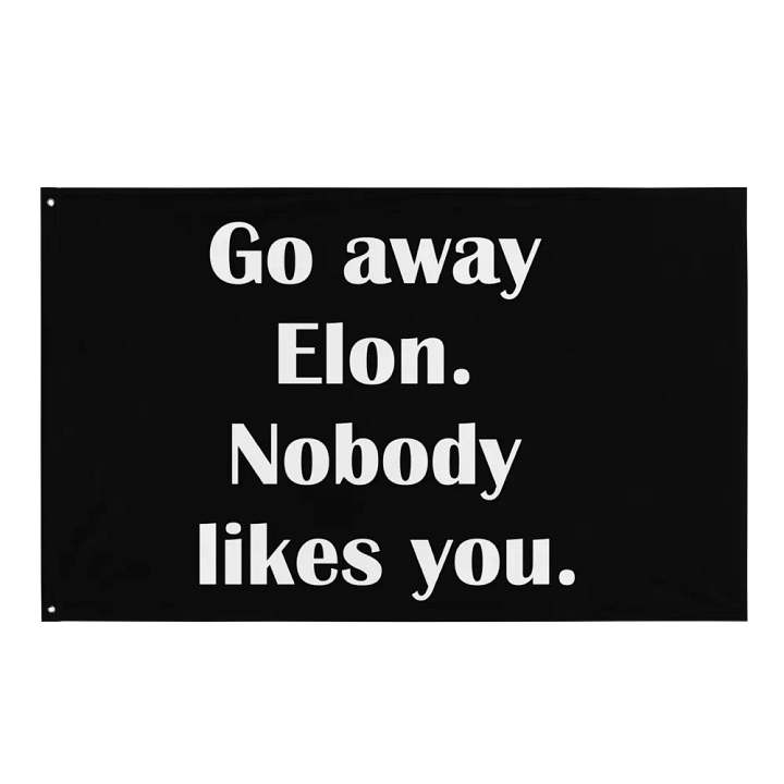Go Away Elon Flag product image (1)