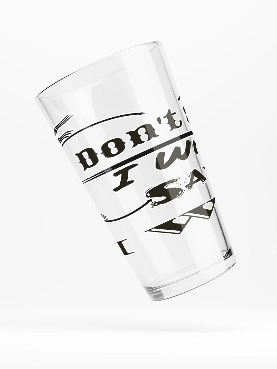 Don't Say I Wish Say I Will - Shaker Pint Glass product image (4)
