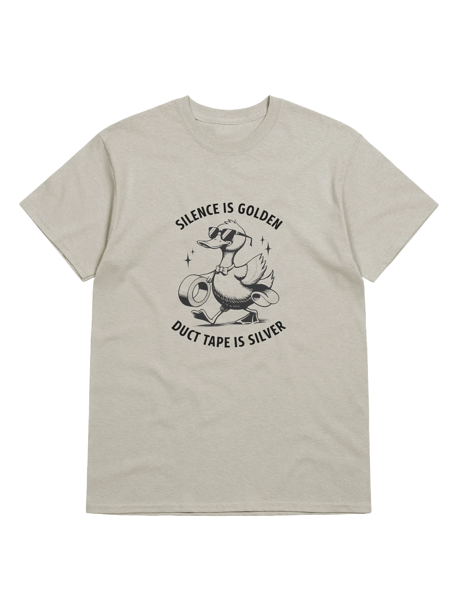 Silence Is Golden Duct Tape Is Silver T-Shirt | Funny Sarcastic Duck Meme Tee product image (1)