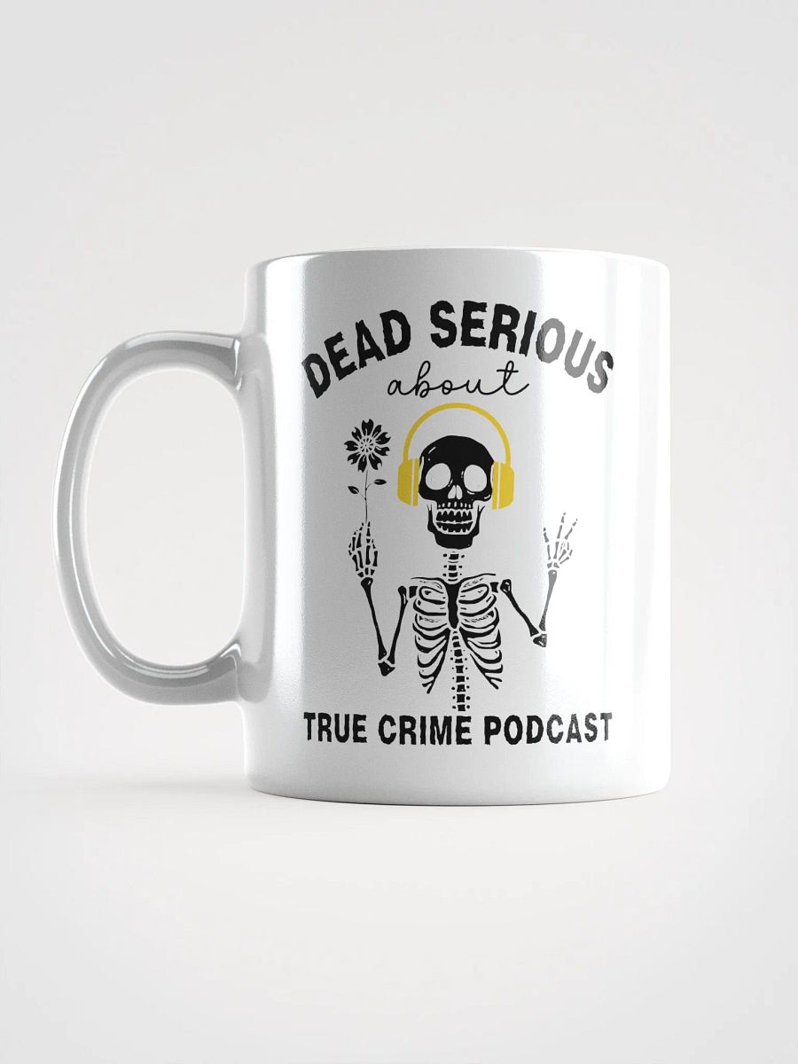 Dead Serious About True Crime Podcast Coffee Mug product image (7)
