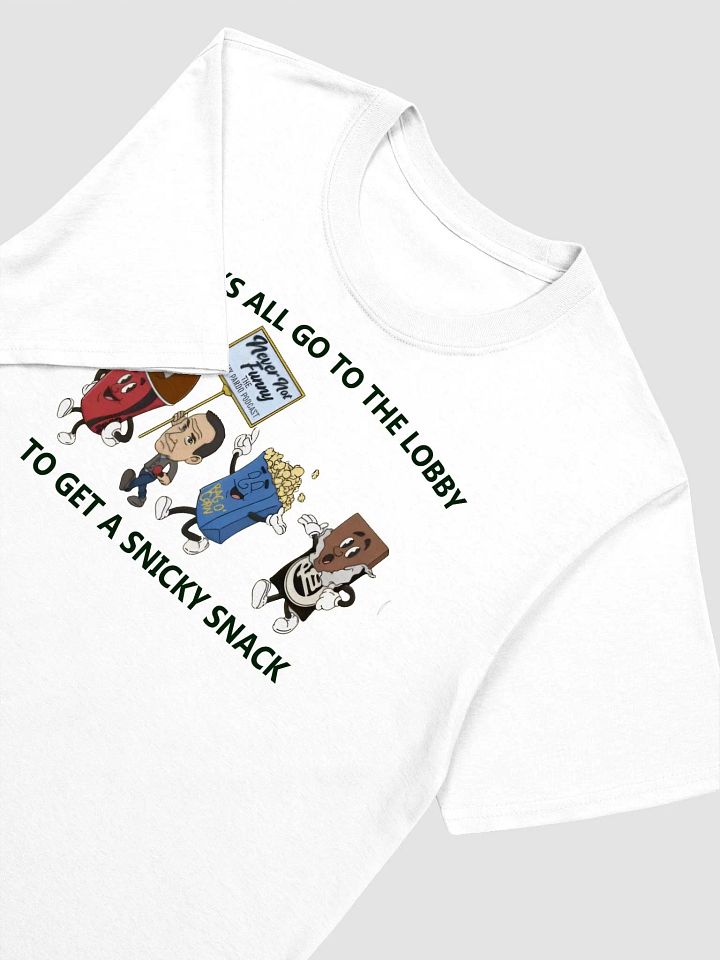Let's all go to the lobby to get a snicky snack shirt product image (2)