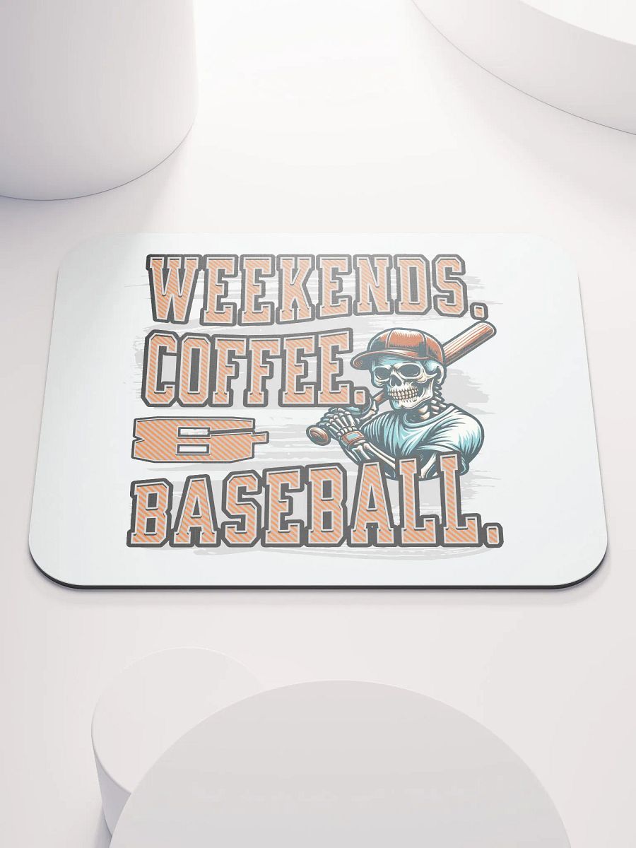 Weekends Coffee And Baseball Skeleton Slugger Mouse Pad product image (4)