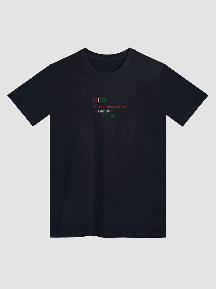 UFO Ultraconservative Family Oriented T-Shirt product image (1)