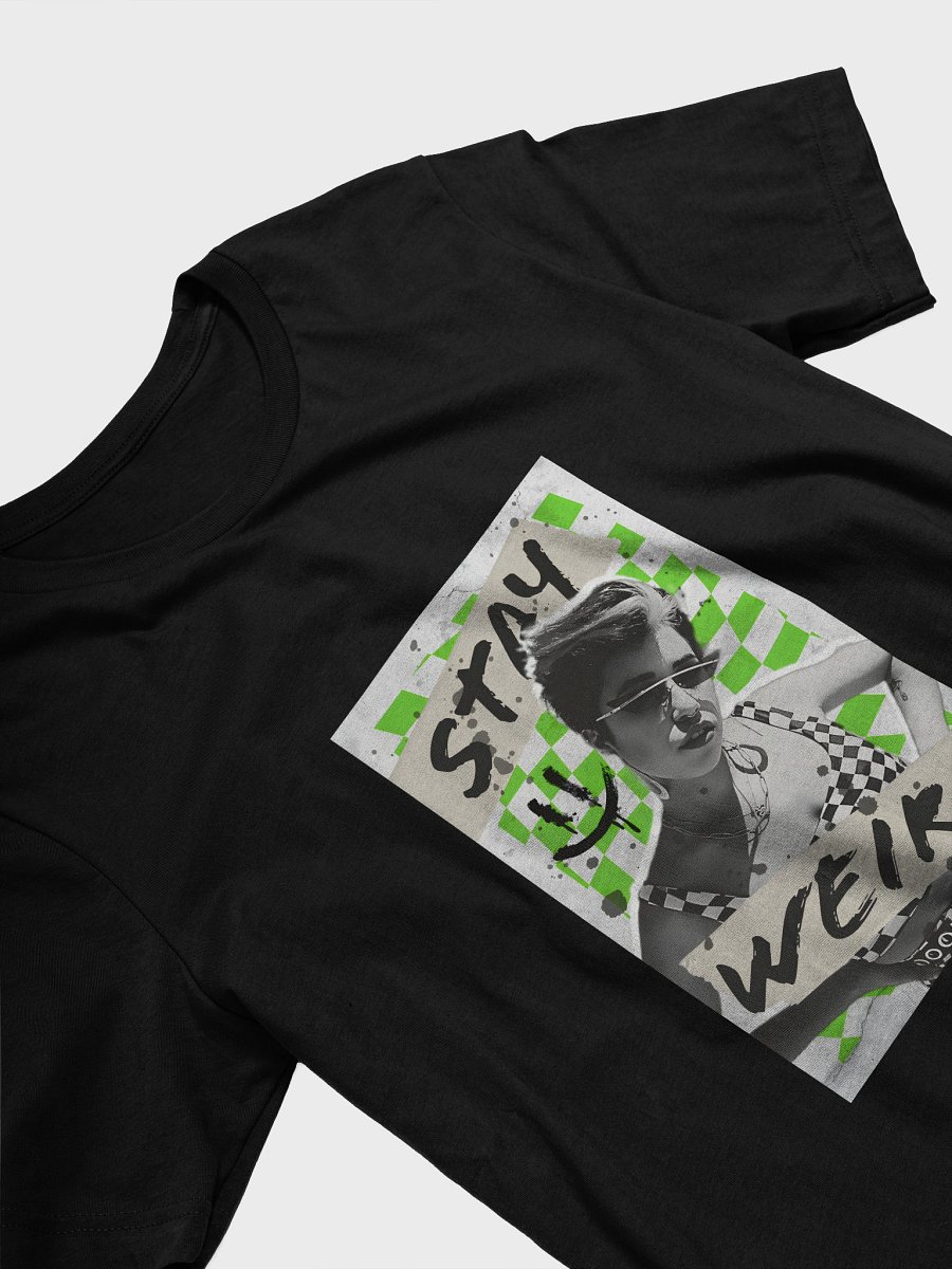 Stay Weird product image (3)