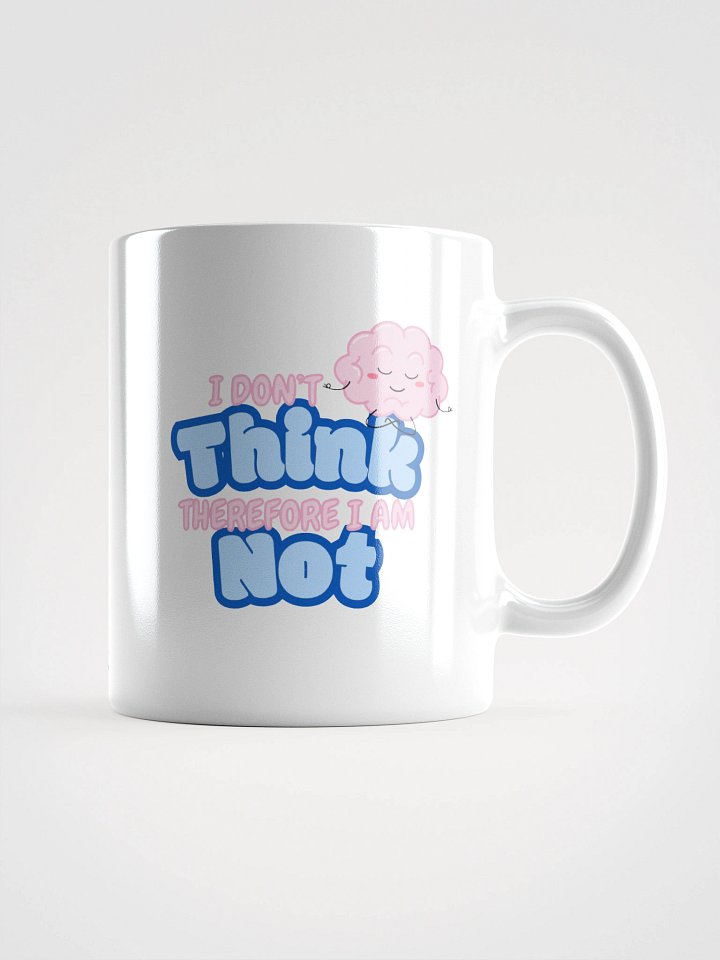 "I Don't Think" Solid Mug product image (1)
