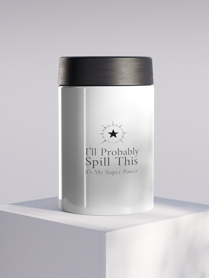 Stainless Steel Koozie - I'll Probably Spill This product image (1)