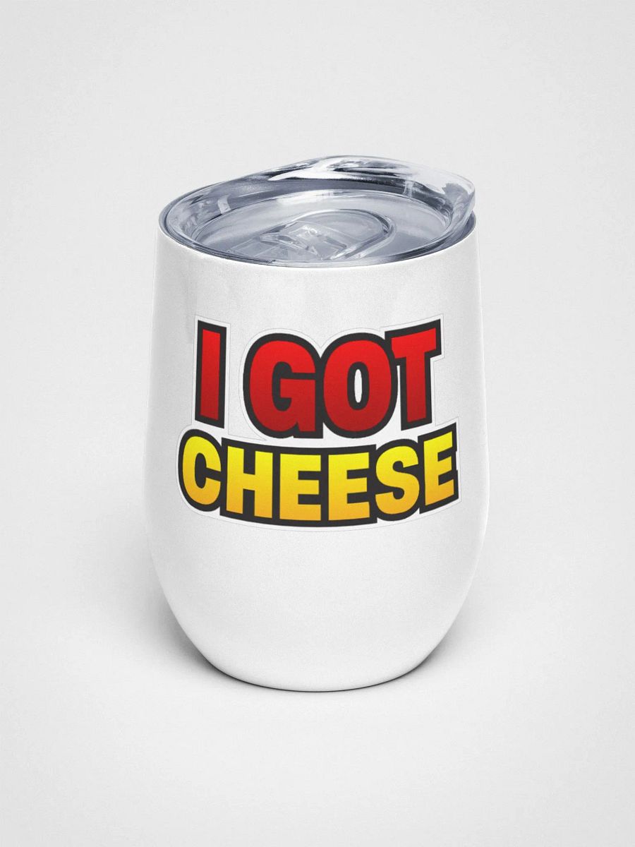 I GOT CHEESE Wine Tumbler product image (1)