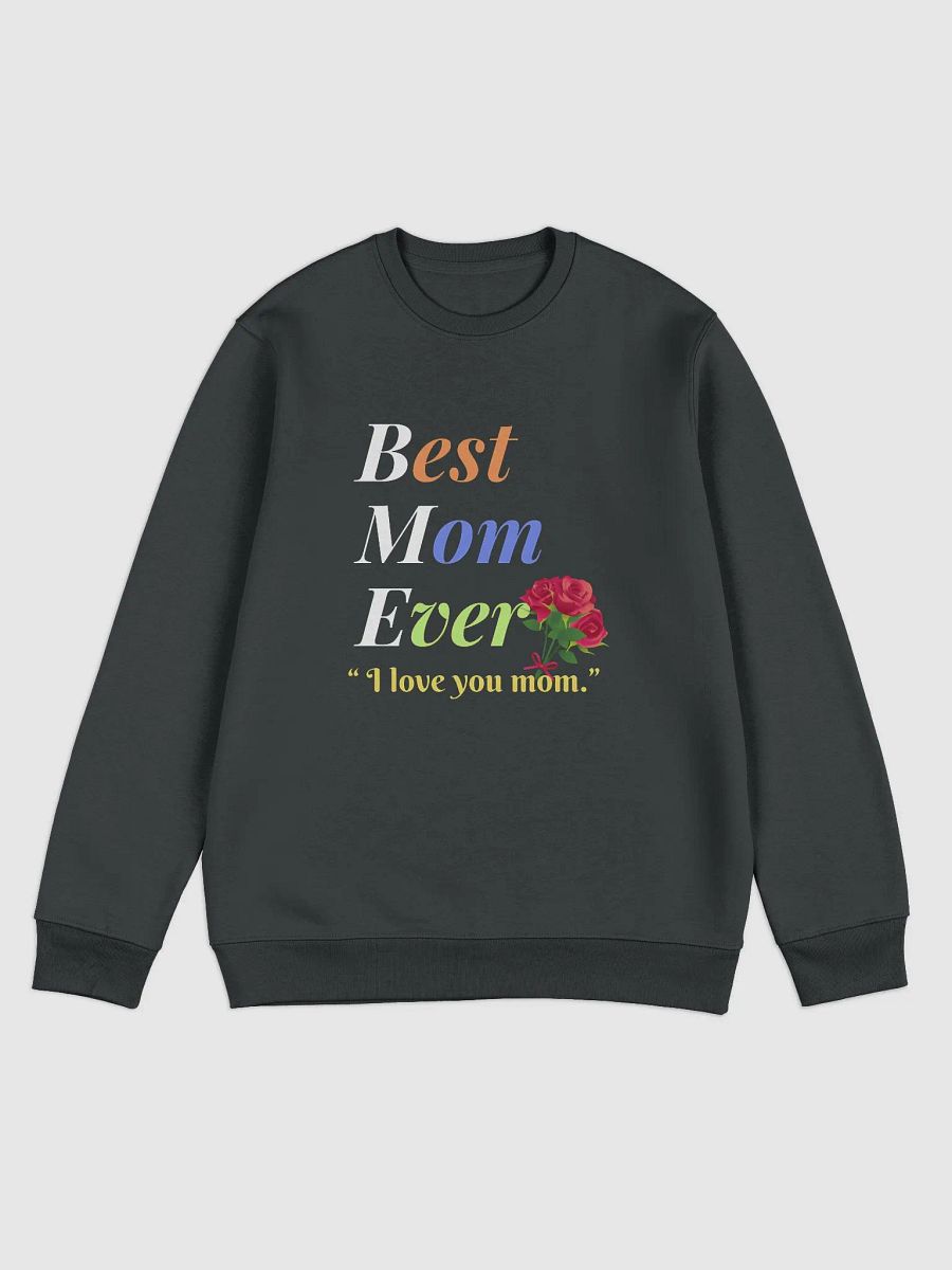 Best Mom Ever Stanley/Stella Unisex Eco Sweatshirt product image (1)