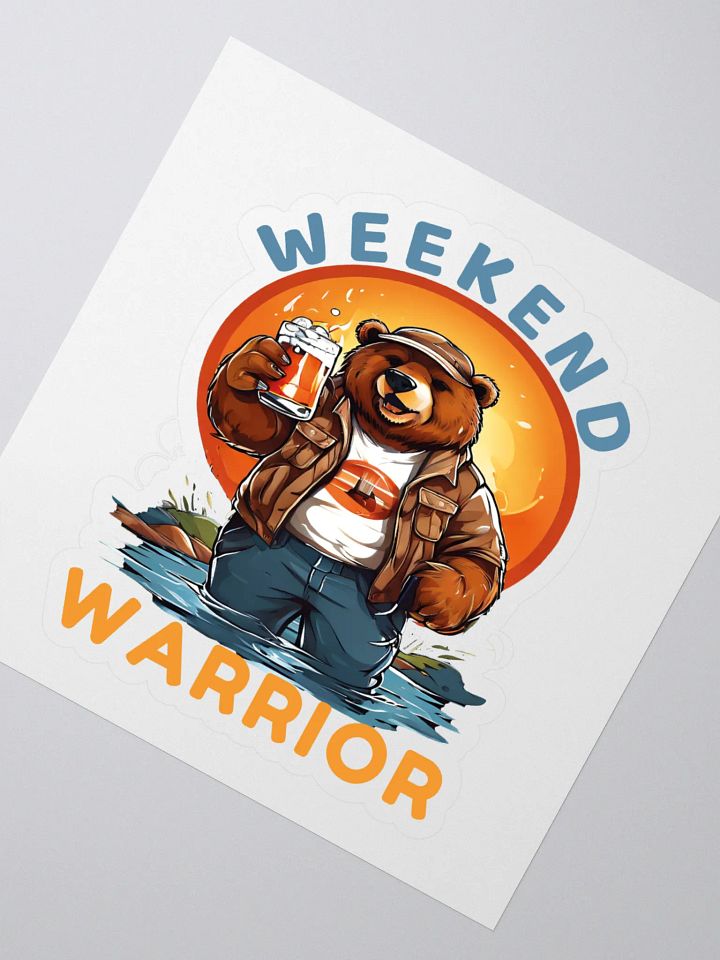 Weekend Warrior - Funny Big Bear Kiss Cut Stickers for Casual Style Lovers product image (2)