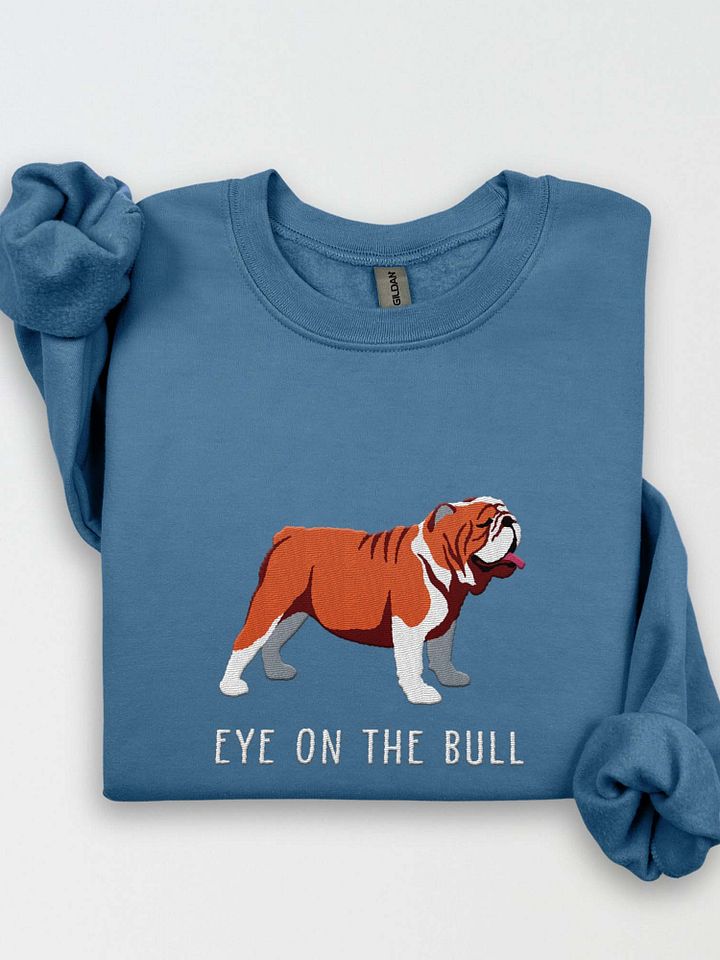 Eye on the Bull Sweatshirt (Embroidered) of an English Bulldog product image (1)