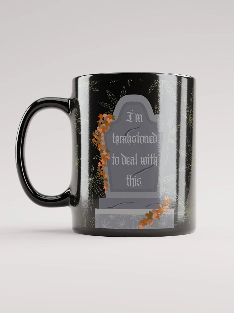 Ceramic Mug: Tombstoned To Deal product image (2)