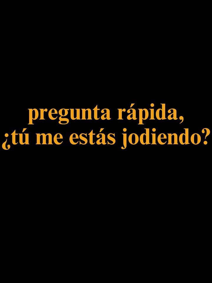 ¿Tú me estás jodiendo? Camiseta Unisex product image (1)