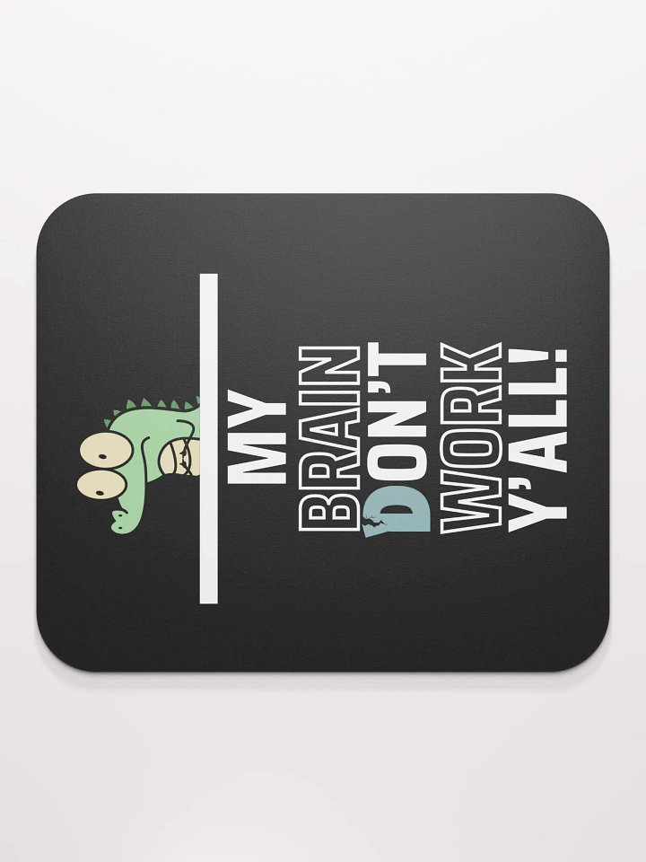 Brain Don't Work Mouse Pad product image (2)