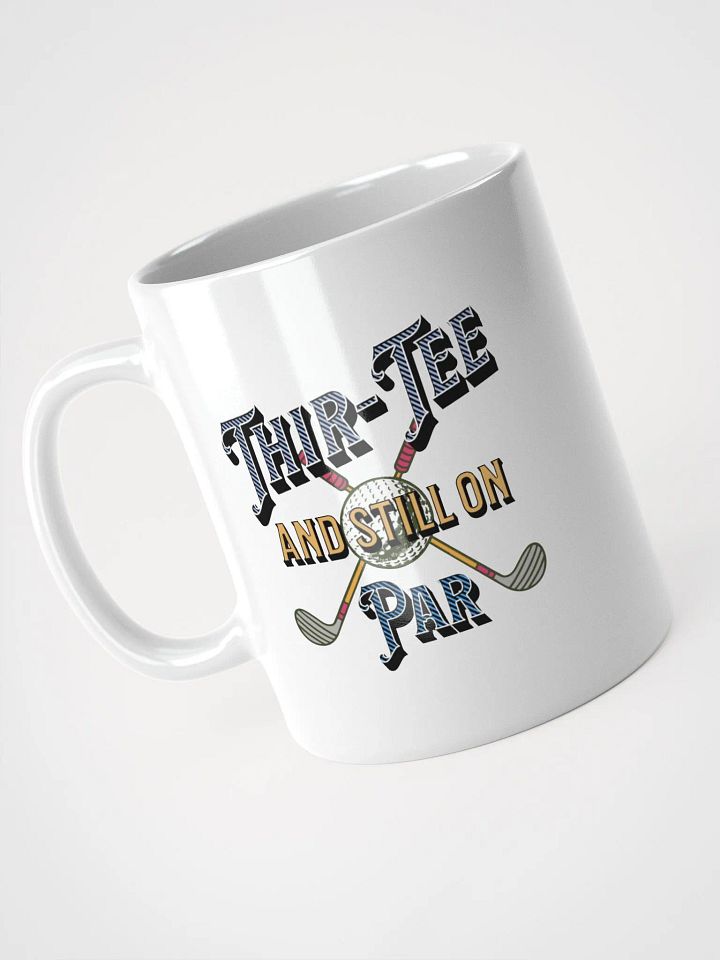 Thir-Tee And Still On Par Golf Vintage Club Mug product image (2)