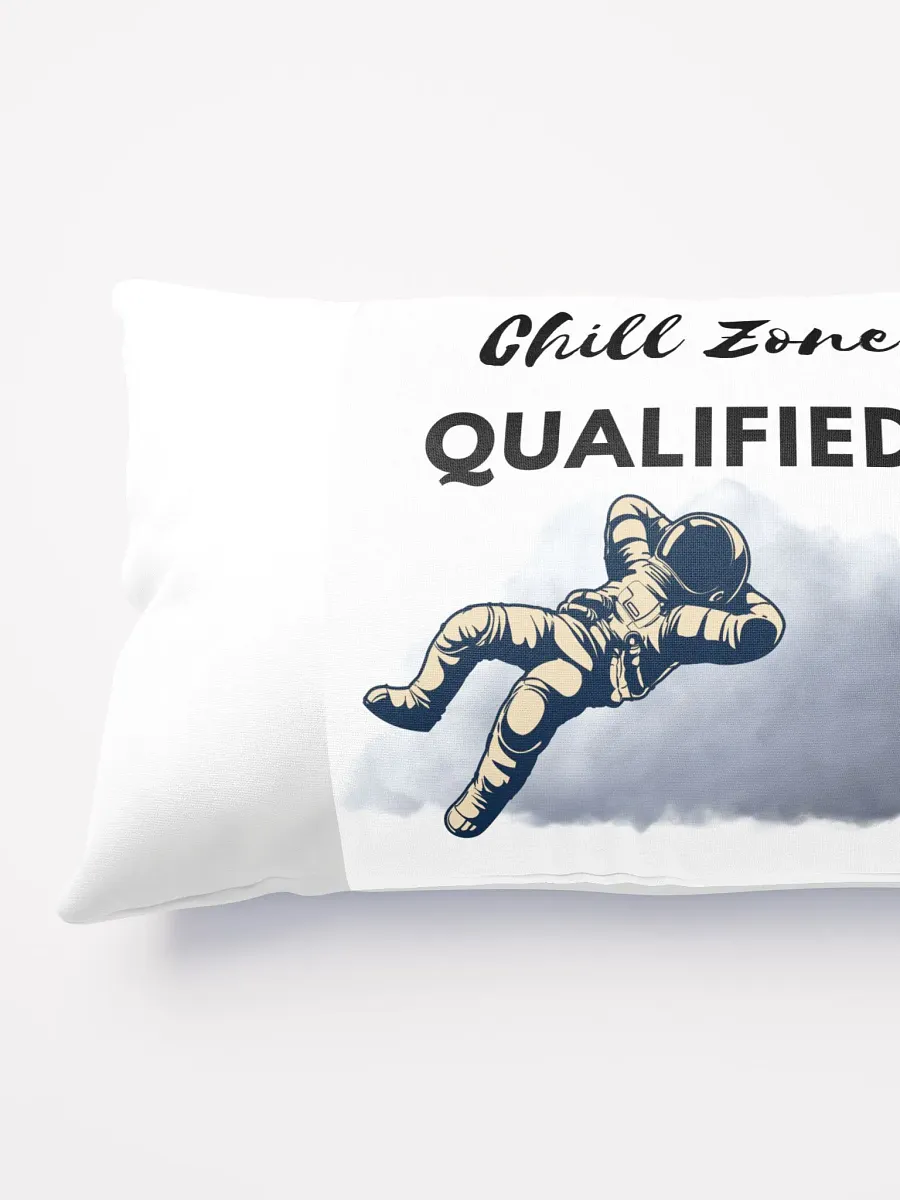 Chill Zone Qualified Pillow! product image (3)