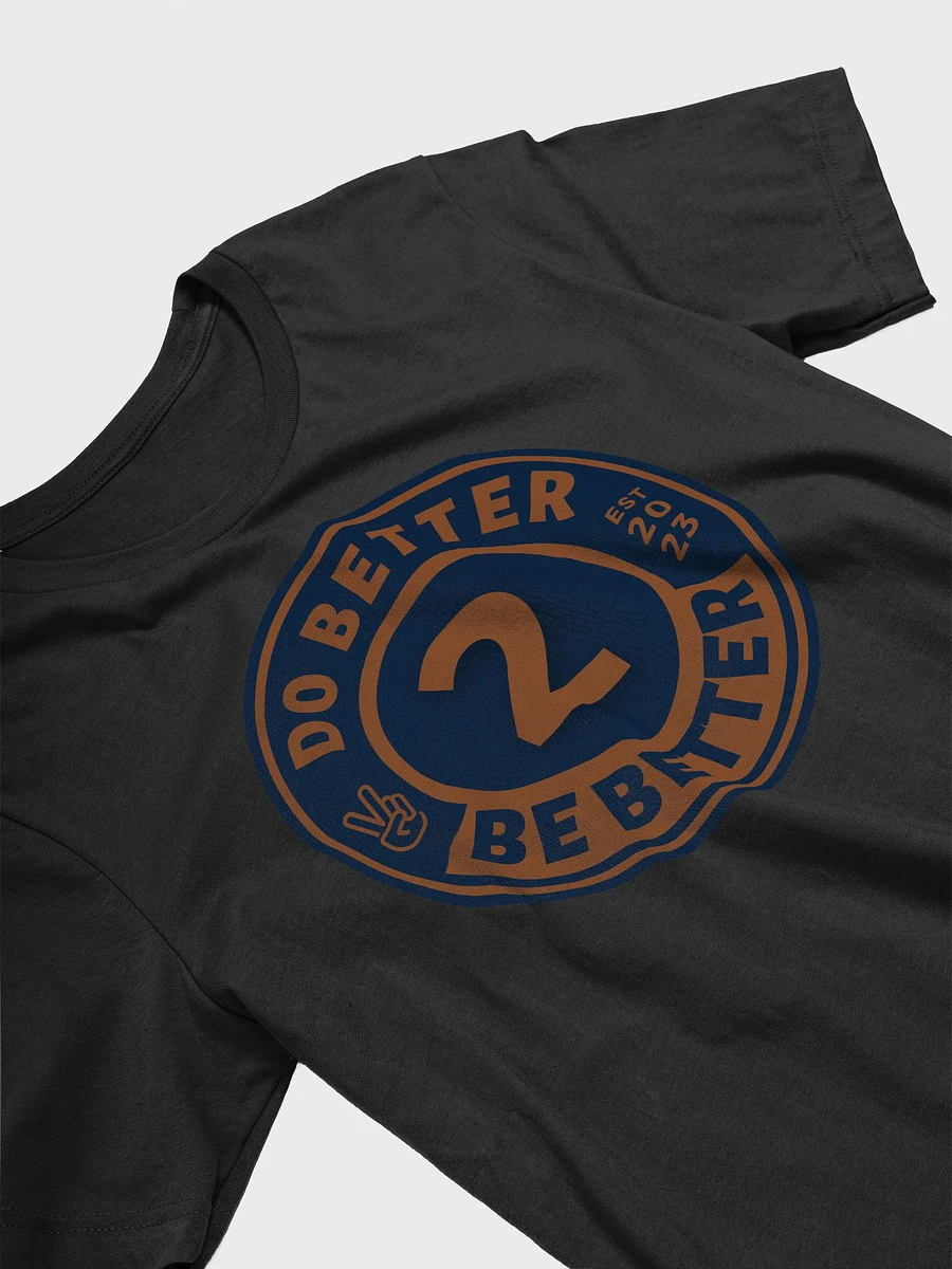 Do Better 2 Be Better T-shirt product image (15)
