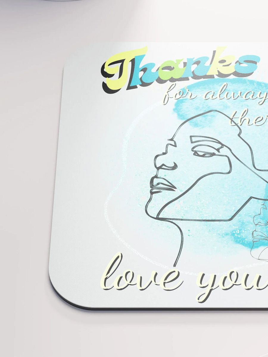 Thanks mom for always being there mouse pad product image (6)