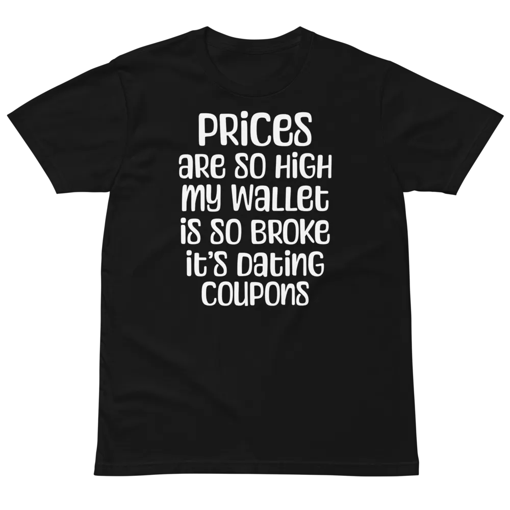 Prices Are High T-Shirt product image (2)