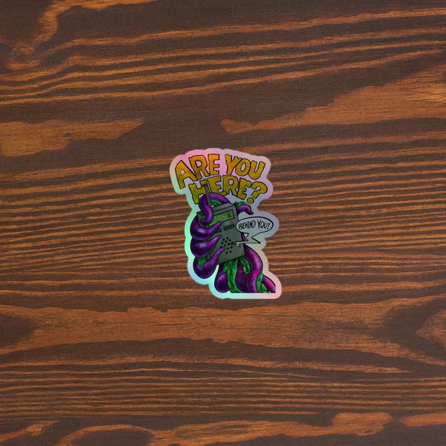 Are You Here? (Holographic Sticker) product image (3)