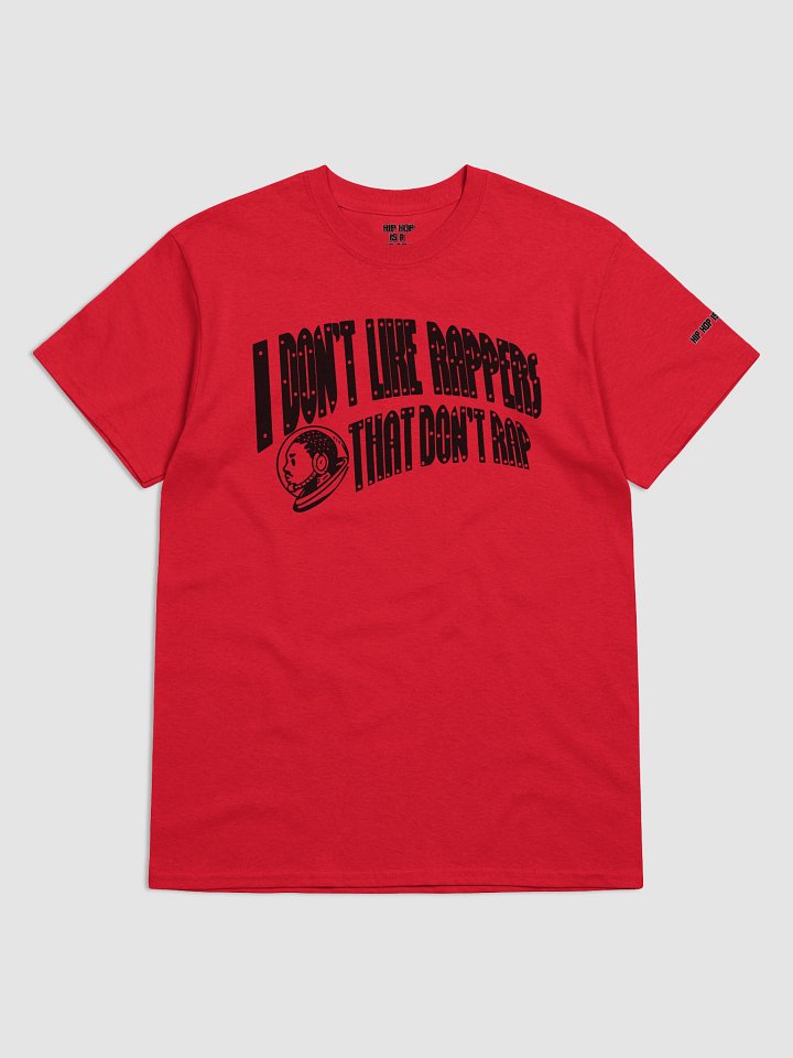 I Don't Like Rappers That Don't Rap (Black Text) product image (4)