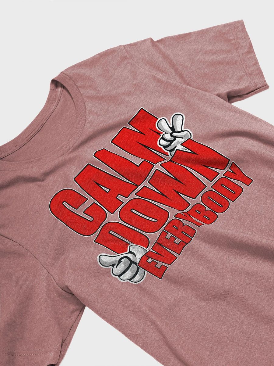 CALM DOWN EVERYBODY product image (3)