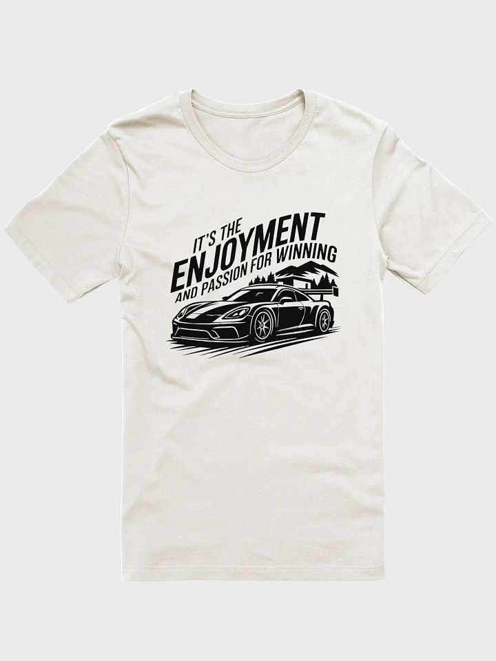 It’s the Enjoyment and Passion for Winning – GT3 Racing T-Shirt (Black Print) product image (1)