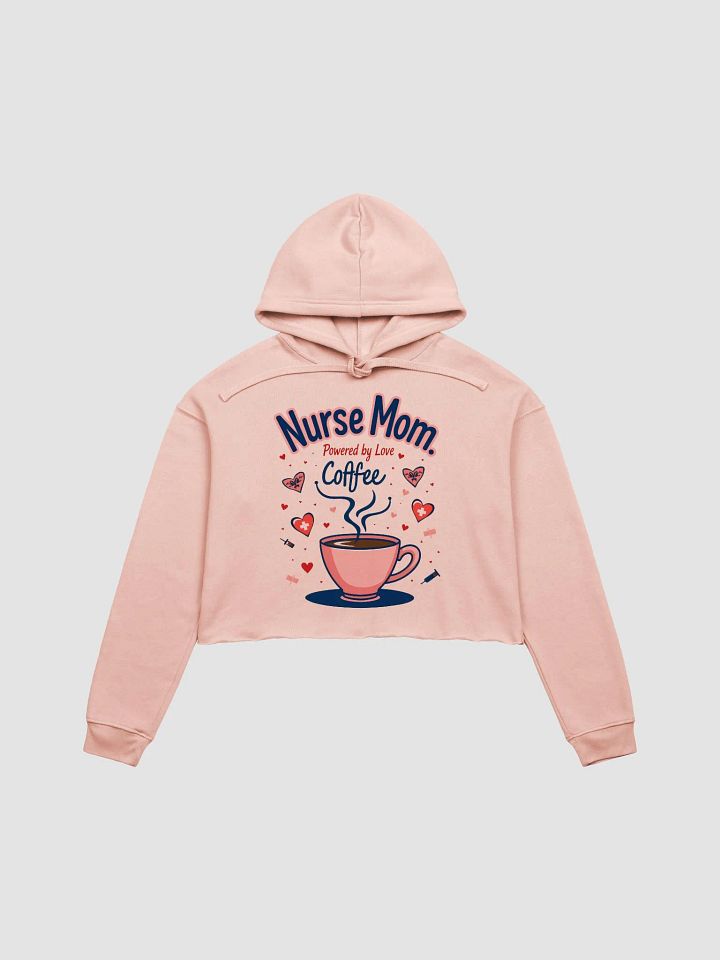 Love Coffee Nurse Mom Crop Hoodie product image (4)
