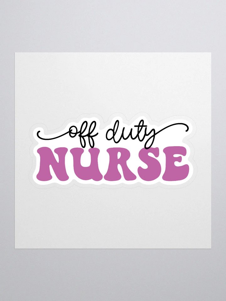 Off Duty Nurse Sticker product image (3)