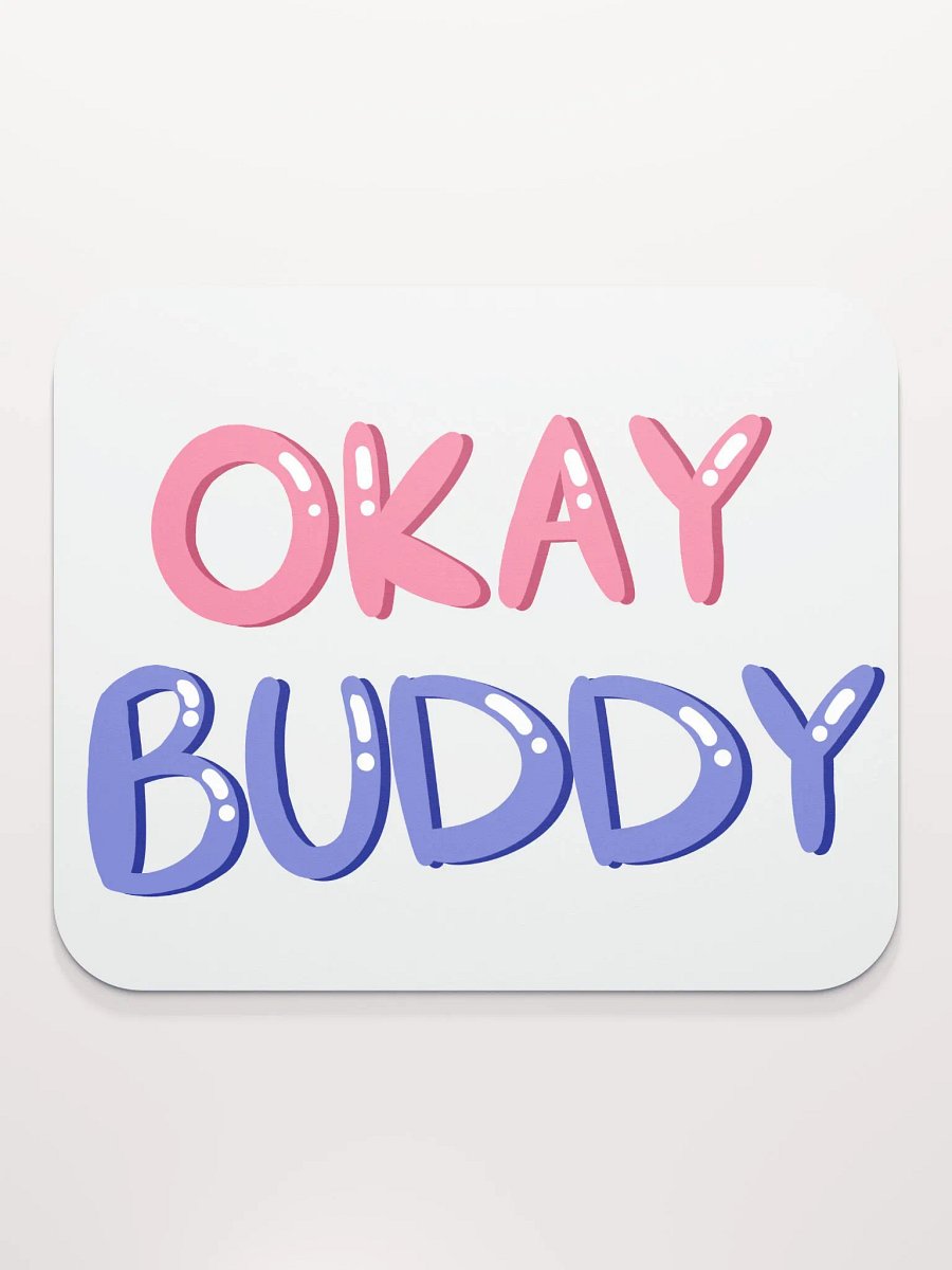 Okay Buddy(Mouse Pad) product image (2)