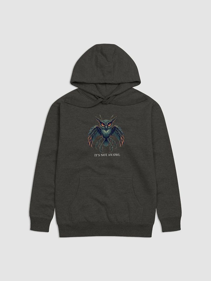 'IT'S NOT AN Owl' ALIEN T-Shirt Unisex Hoodie product image (1)