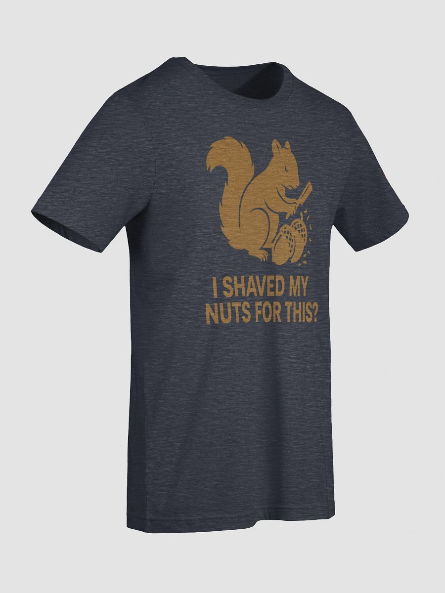 Shaved My Nuts T-Shirt product image (9)