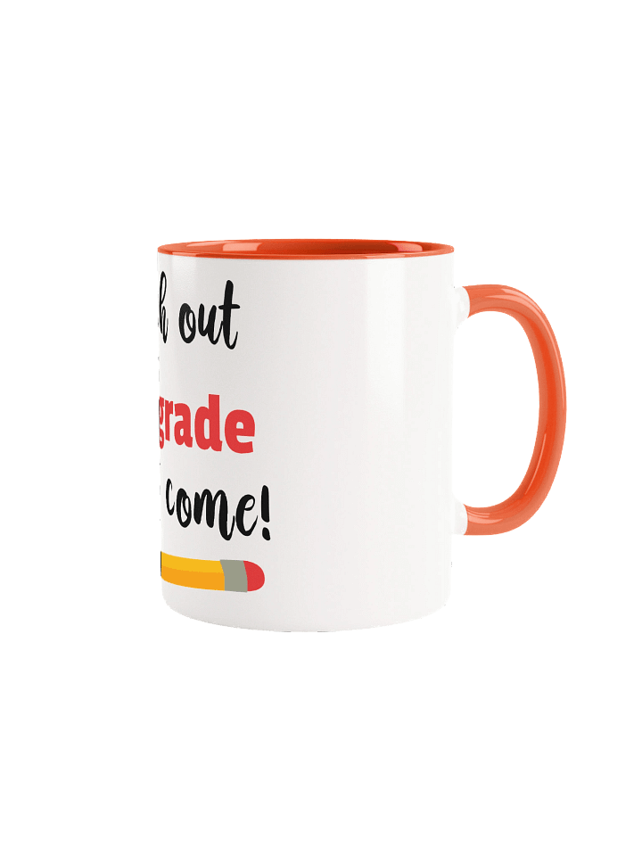 Watch Out, 1st Grade Mug – Big Kid Energy in Every Sip product image (1)