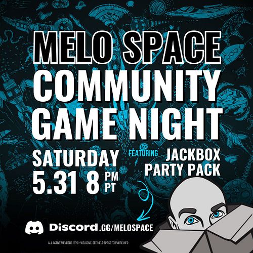 Join the #MeloCrew in #discord for our Monthly Community Game Night featuring Jackbox Party Packs! 📆 Saturday, 5/31 at 8 PM P...