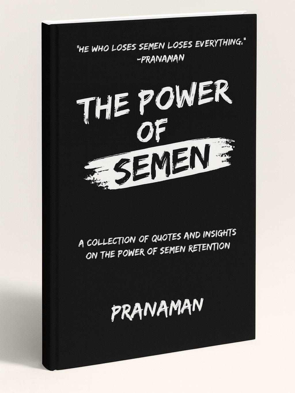 The Power of Semen: Inspiring Quotes, Stories, and Insights on the Benefits of Semen Retention By Prana Man product image (1)