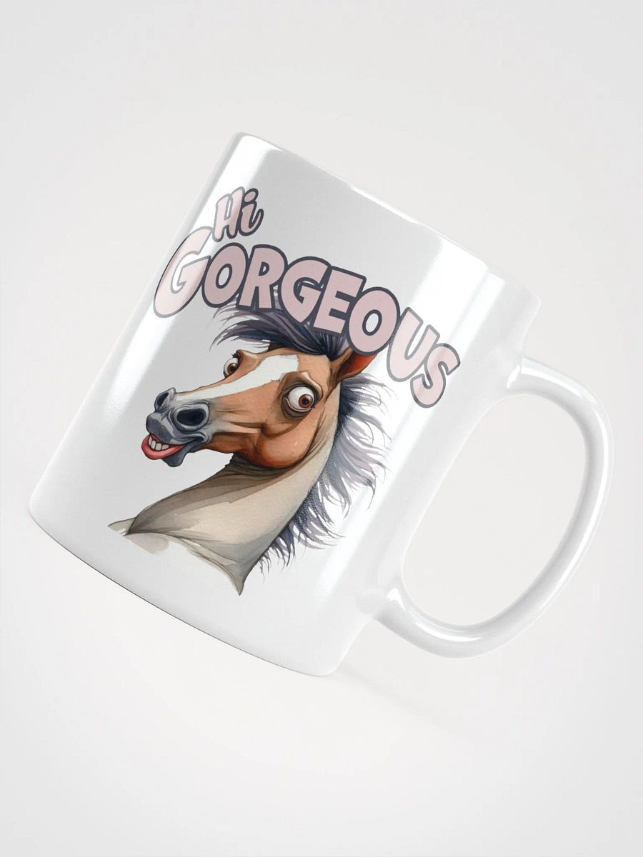 "Hi Gorgeous." Funny Horse. White glossy mug product image (3)
