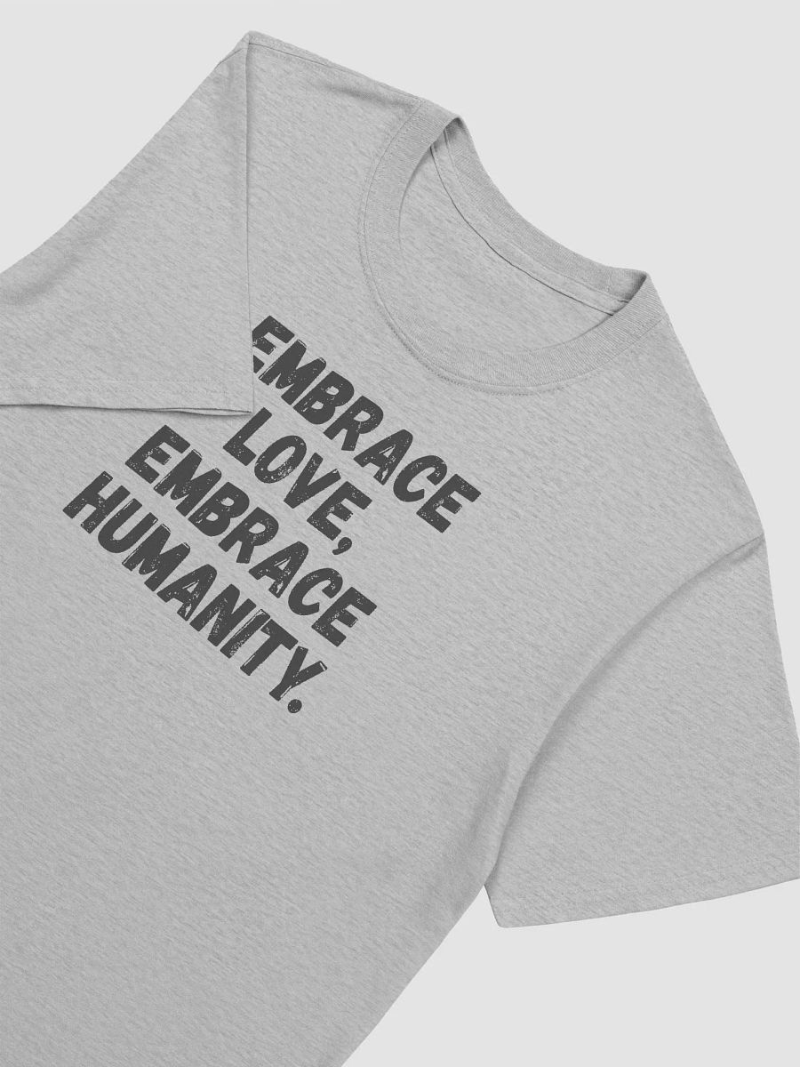 Embrace love, embrace humanity. product image (6)