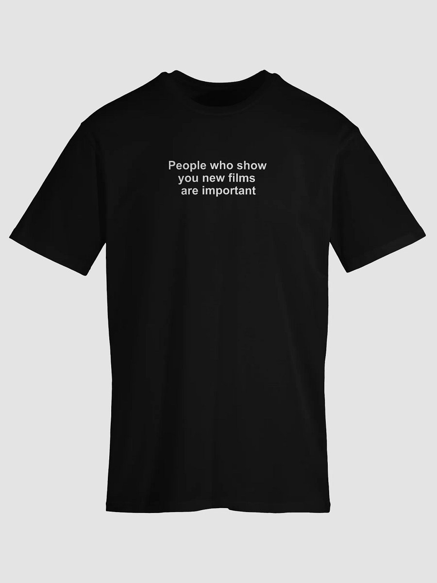 People Who Show You New Films Are Important Premium Tee (Unisex) product image (5)