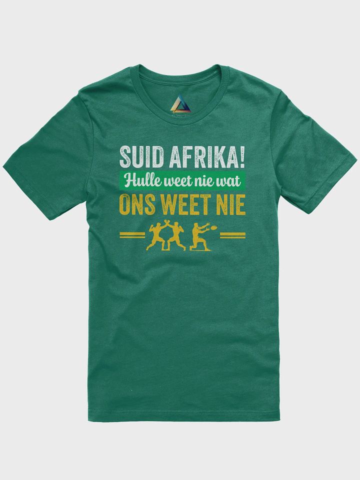 Suid Afrika! Hulle weet nie wat ons weet nie T-Shirt product image (1)