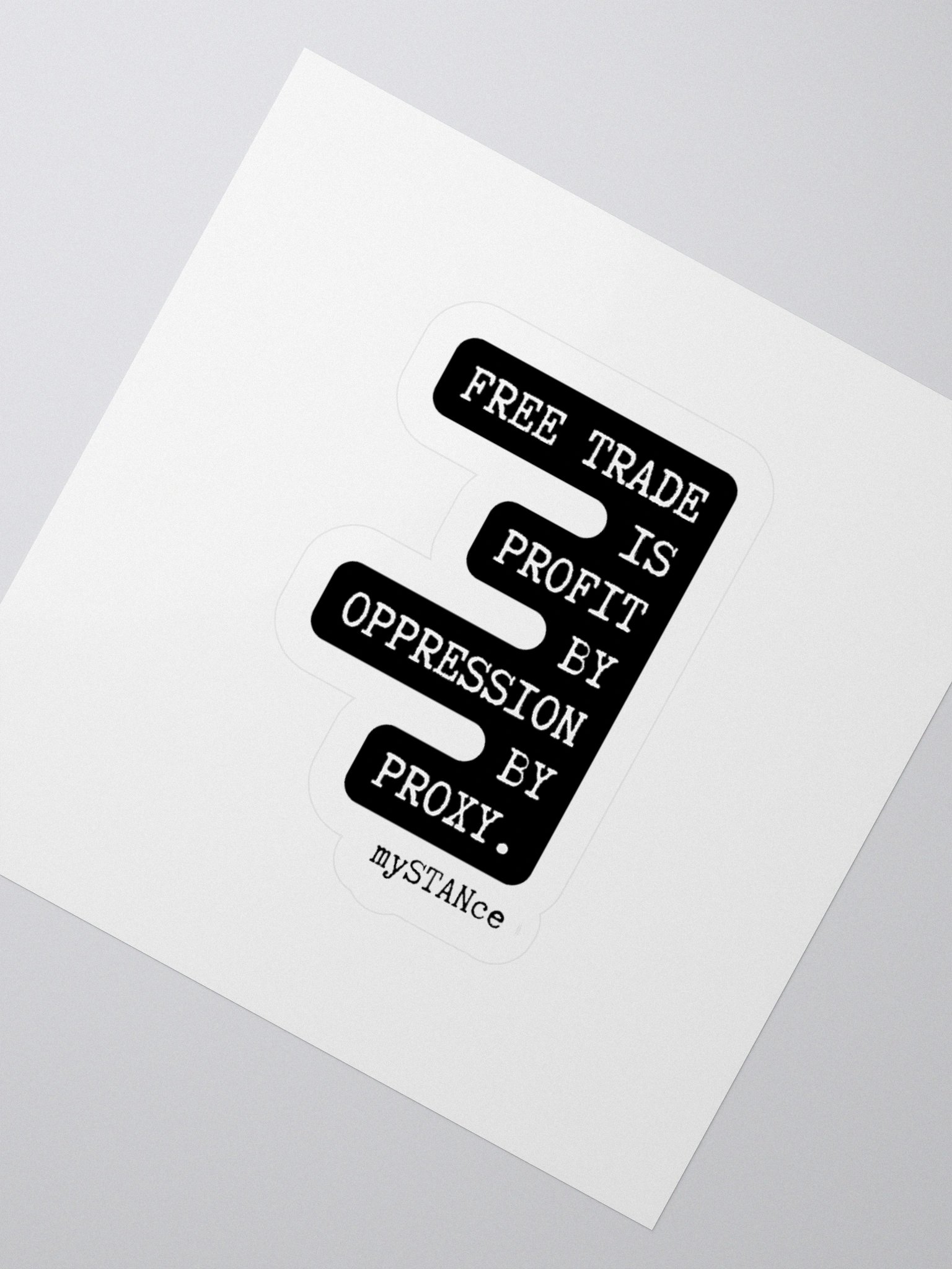 Free Trade is Profit by Oppression by Proxy Sticker product image (5)