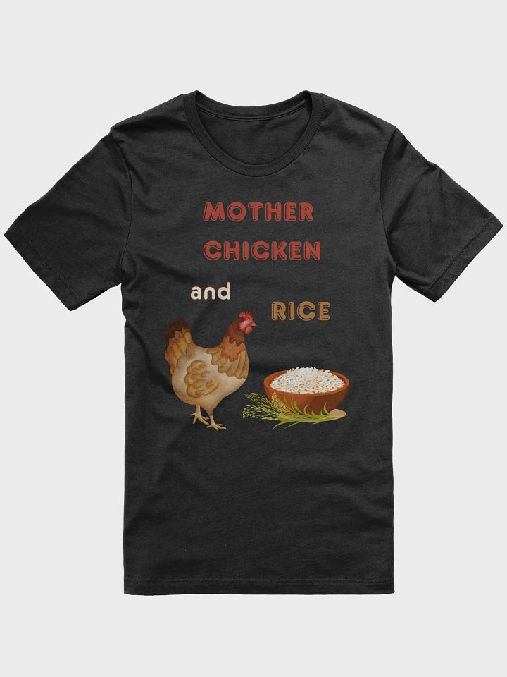 Mother Chicken and Rice T-Shirt product image (10)