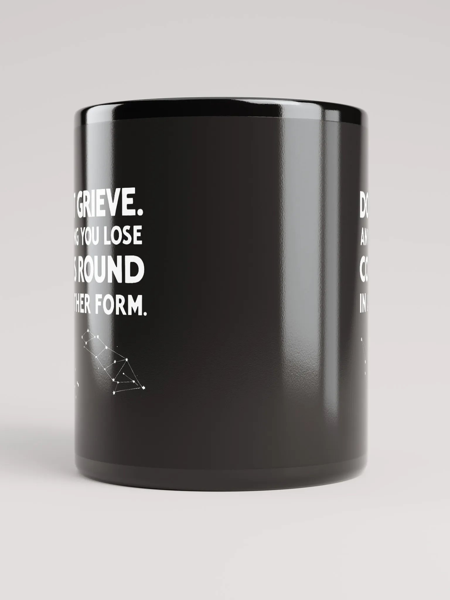 Don't grieve. Anything you lose comes round in another form - Black Glossy Mug product image (5)