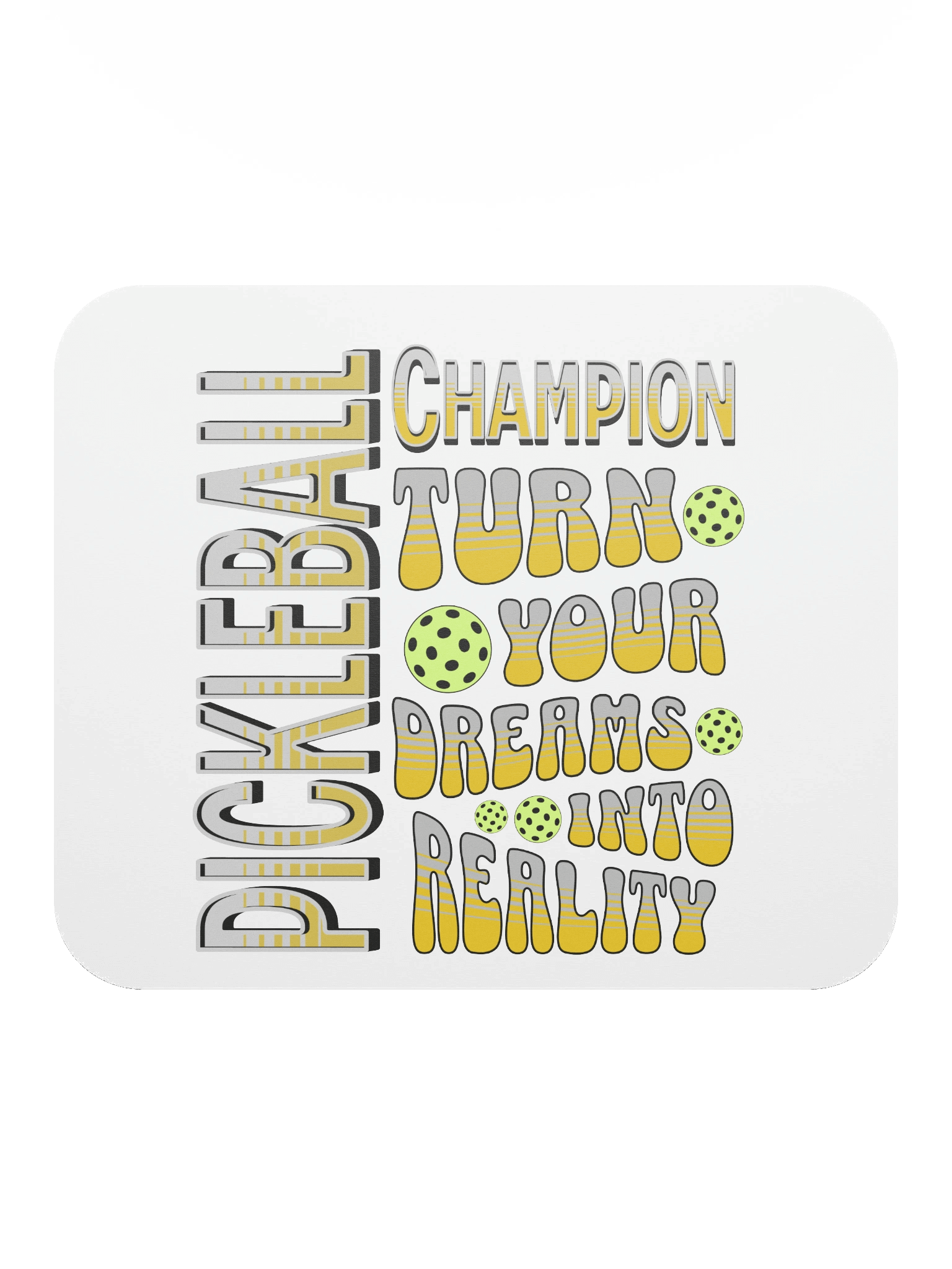 Pickleball Champion Turn Your Dreams Into Reality Mouse Pad product image (1)