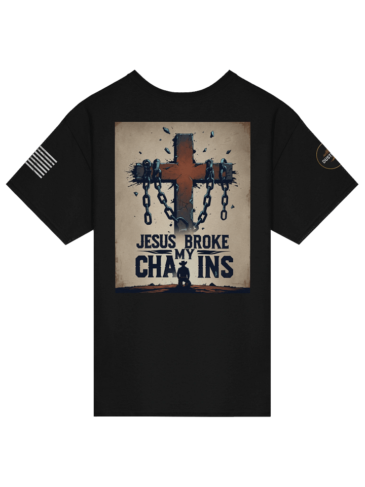 Jesus Broke My Chains T-Shirt product image (1)
