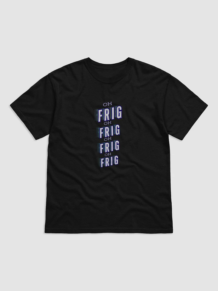 OH FRIG T-Shirt product image (5)