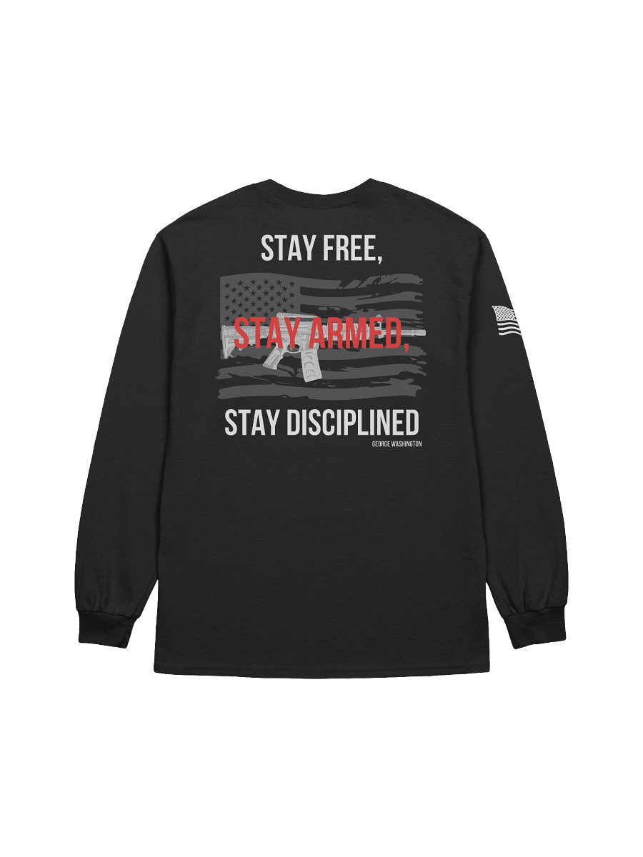 Stay Free, Stay Armed, Stay Disciplined Long Sleeve product image (1)