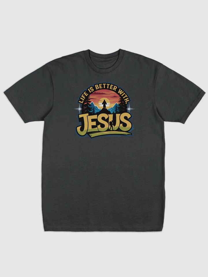 Life is better with Jesus Mountain Majesty Tee product image (1)