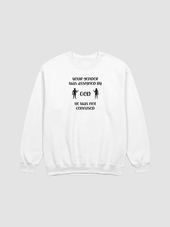 Your Gender Was Assigned by GOD. Relaxed Comfort Crewneck Sweatshirt product image (1)